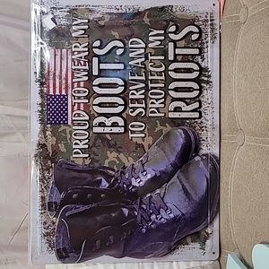 NEW, Proud to Wear My Boots to Serve & Protect My Roots Metal Sign